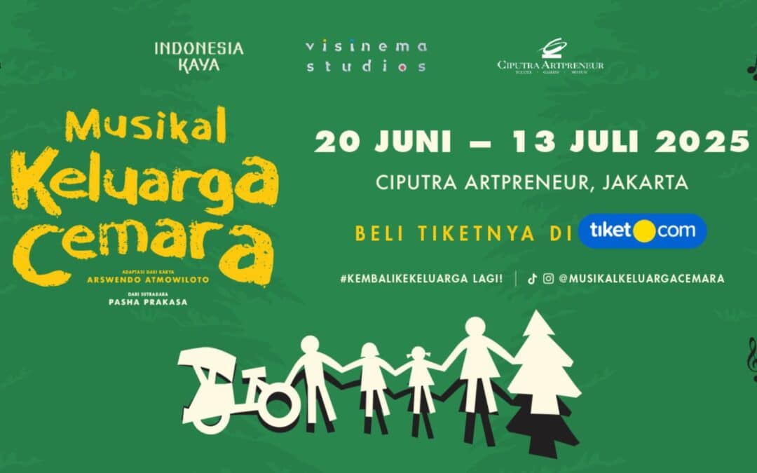 Pertunjukan Panggung Musikal Keluarga Cemara di Ciputra Artpreneur, 20 Juni -13 Juli 2025!